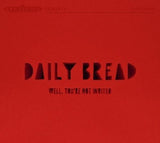 Daily Bread CD - Well. Youre Not Invited