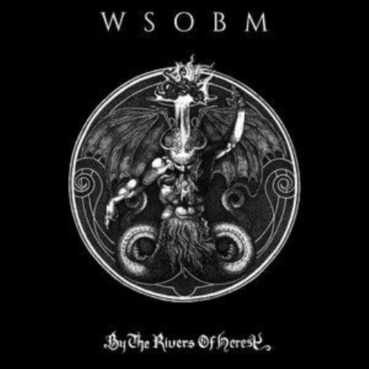 Wsobm LP - By The Rivers Of Heresy