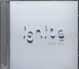 Ignite CD - Only You