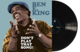 Ben E. King LP - Dont Play That Song!