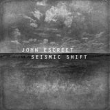 John Escreet LP - Seismic Shift (Etched D-Side)