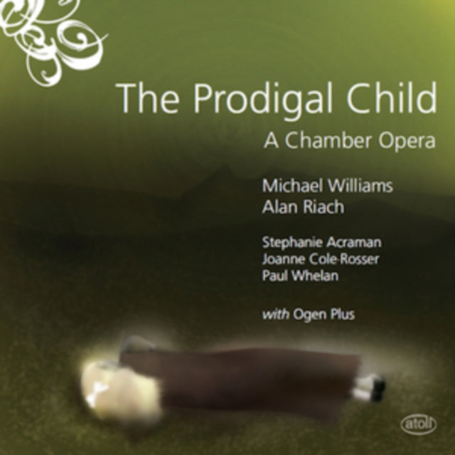 Michael Williams / Alan Riach CD - The Prodigal Child - A Chamber Opera