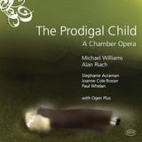 Michael Williams / Alan Riach CD - The Prodigal Child - A Chamber Opera
