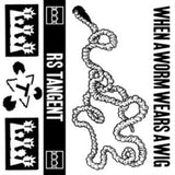Rs Tangent Cassette - When A Worm Wears A Wig
