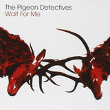 Pigeon Detectives CD - Wait For Me