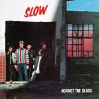 Slow LP - Against The Glass (Red Vinyl) | Buy Now For 32.99