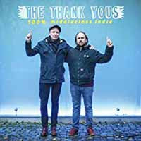  The Thank Yous LP - 100% Middleclass Indie (+Cd) | Buy Now For 32.99