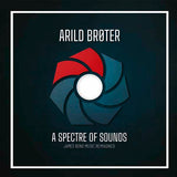 Arild BrÃ¸ter LP - A Spectre Of Sounds â€“ James Bond Music Reimagined (2Lp)