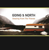 Going Up North LP - Stealing From The Thieves | Buy Now For 41.99