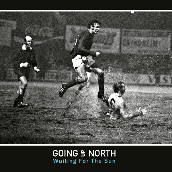 Going Up North LP - Waiting For The Sun | Buy Now For 41.99