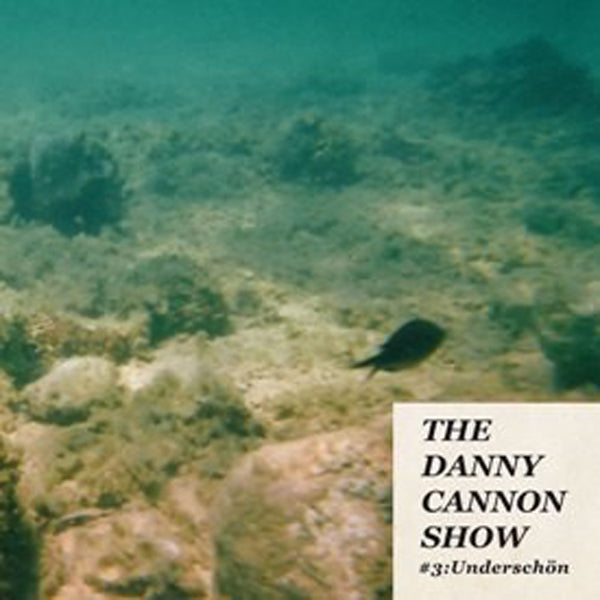  The Danny Cannon Show LP - #3: Underschön (Turquoise Marble Vinyl) | Buy Now For 44.99