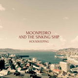 Moonpedro & The Sinking Ship LP - Housekeeping
