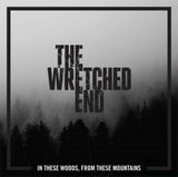  The Wretched End LP - In These Woods, From These Mountains (Coloured Vinyl) | Buy Now For 22.99