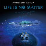 Professor Tip Top LP - Life Is No Matter | Buy Now For 29.99