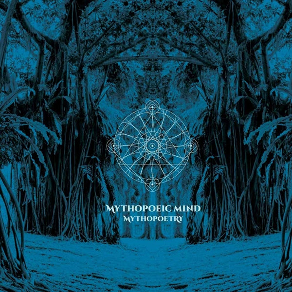 Mythopoeic Mind LP - Mythopoetry | Buy Now For 38.99