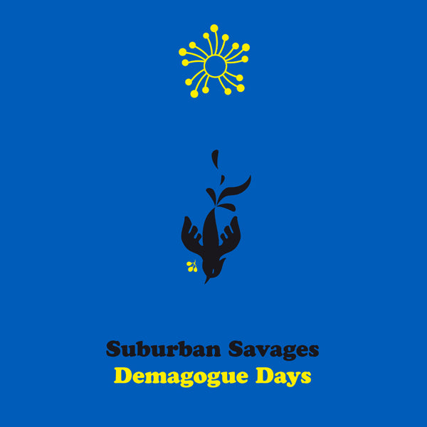 Suburban Savages LP - Demagogue Days (Ltd Coloured Vinyl) | Buy Now For 44.99