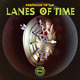 Professor Tip Top LP - Lanes Of Time | Buy Now For 44.99