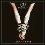 Take Over And Destroy LP - Vacant Face | Buy Now For 44.99