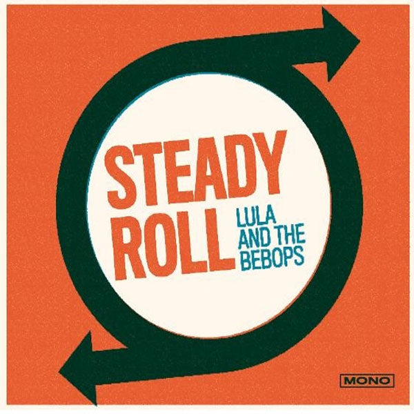 Lula And The Bebops LP - Steady Roll | Buy Now For 29.99