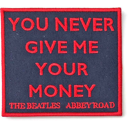 The Beatles Patches - Woven Sew On - You Never Give Me Your Money