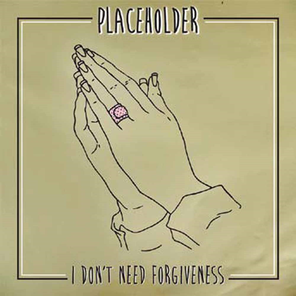 Placeholder LP - I Don’T Need Forgiveness | Buy Now For 32.99