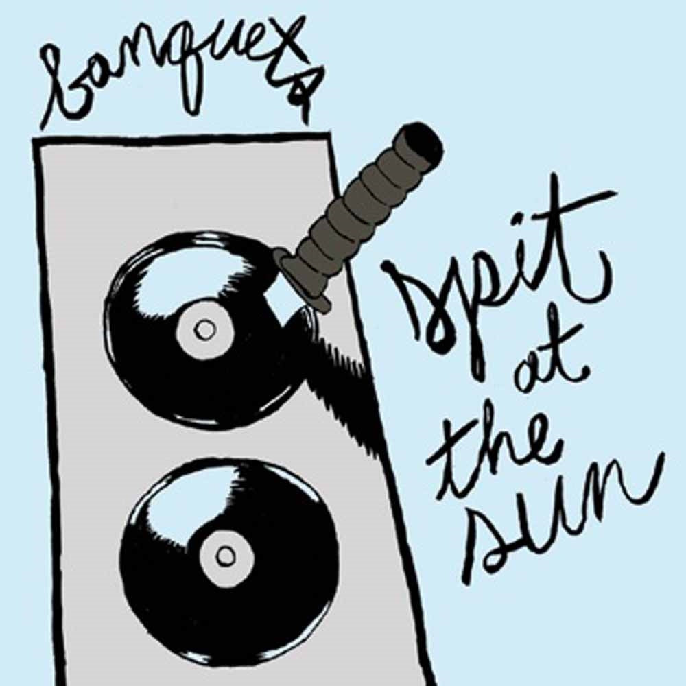 Banquets LP - Spit At The Sun | Buy Now For 44.99