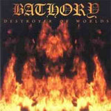 Bathory LP - Destroyer Of Worlds
