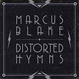 Marcus Blake LP - Distorted Hymns | Buy Now For 19.99