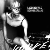Ladder Devils LP - Nowhere Plans | Buy Now For 34.99