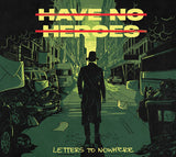 Have No Heroes LP - Letters To Nowhere | Buy Now For 41.99