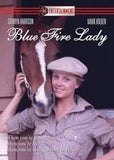 Feature Film DVD - Blue Fire Lady | Buy Now For 19.99
