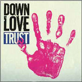Down Love LP - Trust (Lp+Cd) | Buy Now For 25.99