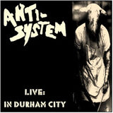 Anti System LP - Live : In Durham City (Lp+Cd) | Buy Now For 25.99