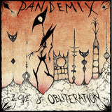 Pandemix LP - Love Is Obliteration | Buy Now For 29.99