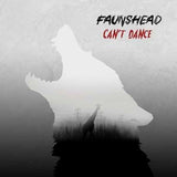 Faunshead LP - Can'T Dance | Buy Now For 41.99