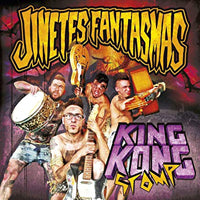 Jinetes Fantasmas LP - King Kong Stomp | Buy Now For 38.99