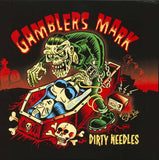 Gamblers Mark LP - Dirty Needles | Buy Now For 35.99