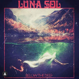Luna Sol LP - Below The Deep | Buy Now For 41.99