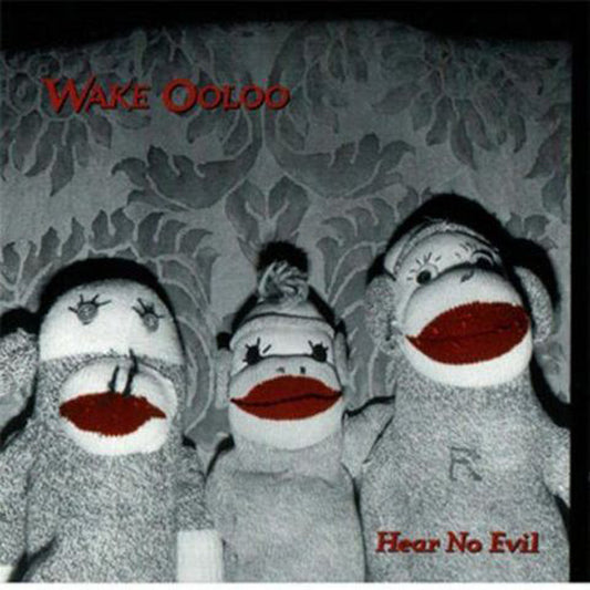 Wake Ooloo LP - Hear No Evil | Buy Now For 50.99