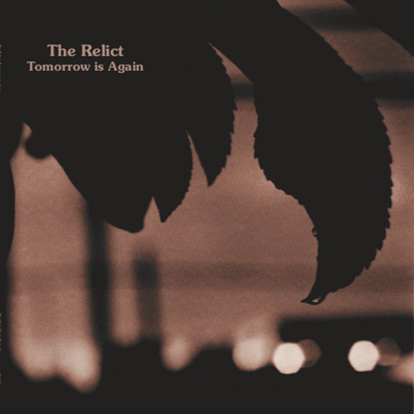  The Relict LP - Tomorrow Is Again | Buy Now For 50.99