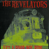 Revelators, The LP - Let A Poor Boy Ride
