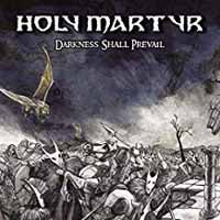 Holy Martyr LP - Darkness Shall Prevail | Buy Now For 47.99