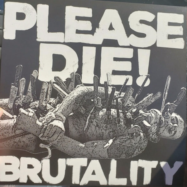 Please Die LP - Brutality | Buy Now For 38.99