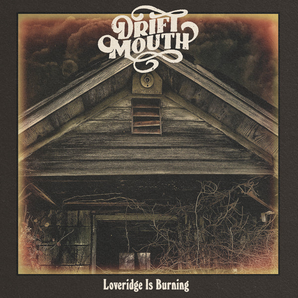 Drift Mouth LP - Loveridge Is Burning | Buy Now For 38.99