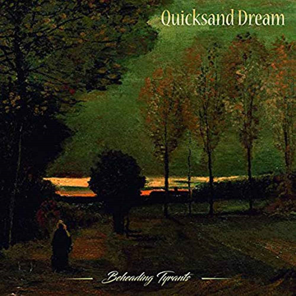 Quicksand Dream LP - Beheading Tyrants | Buy Now For 29.99