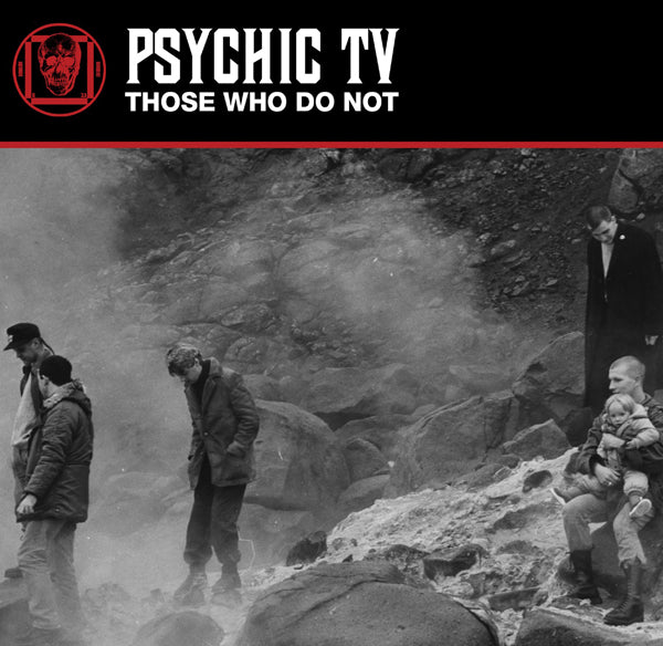 Psychic Tv LP - Those Who Do Not (White Vinyl)