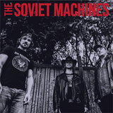 Soviet Machines LP - The Soviet Machines | Buy Now For 26.99