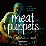 Meat Puppets LP - Live Manchester 2019 [Limited Edition] | Buy Now For 35.99