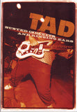 Tad DVD - Busted Circuits & Ringing Ears | Buy Now For 19.99