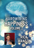 Feature Film DVD - Hardwiring Happiness Volume 2: Rick Hanson | Buy Now For 19.99
